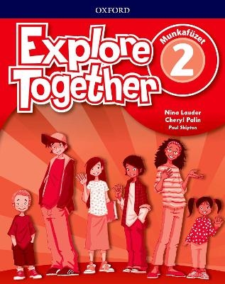 Explore Together 2 Workbook Pack (Hungary)