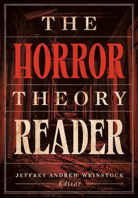 The Horror Theory Reader - 