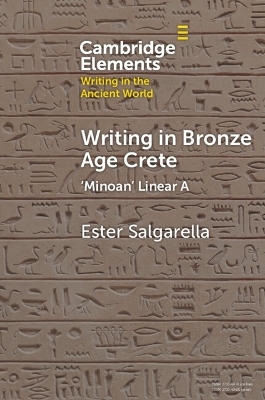 Writing in Bronze Age Crete - Ester Salgarella