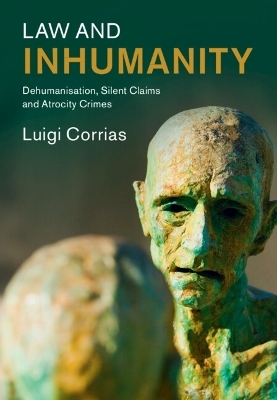 Law and Inhumanity - Luigi Corrias