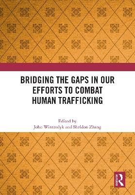 Bridging the Gaps in Our Efforts to Combat Human Trafficking - 