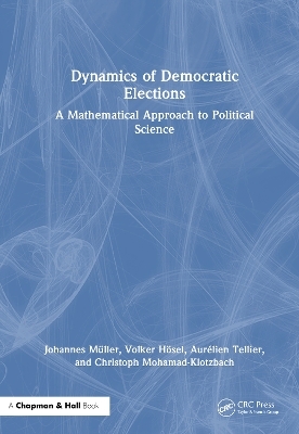 Dynamics of Democratic Elections - Johannes Müller, Volker Hösel, Aurélien Tellier, Christoph Mohamad-Klotzbach