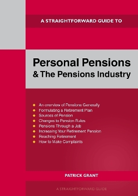 A Straightforward Guide to Personal Pensions and the Pensions Industry - Patrick Grant