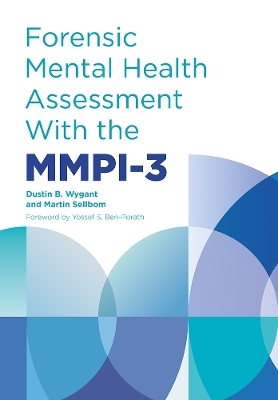 Forensic Mental Health Assessment with the MMPI-3 - Dustin Wygant, Martin Sellbom