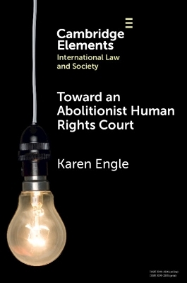 Toward an Abolitionist Human Rights Court - Karen Engle