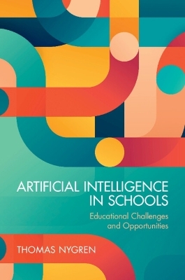 Artificial Intelligence in Schools - Thomas Nygren