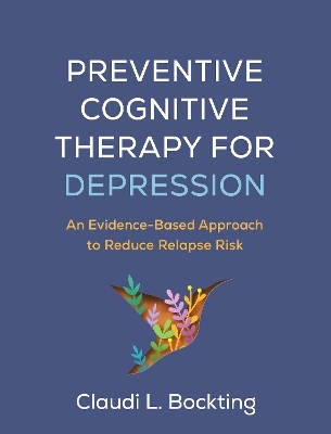 Preventive Cognitive Therapy for Depression - Claudi L. Bockting