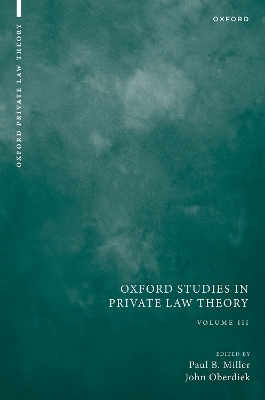 Oxford Studies in Private Law Theory: Volume III - 