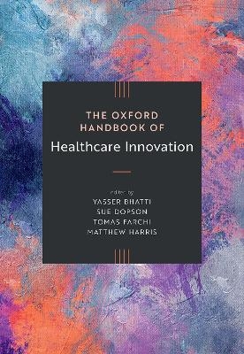 The Oxford Handbook of Healthcare Innovation - 