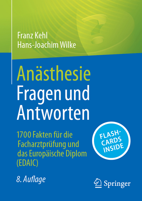Anästhesie Fragen und Antworten - Franz Kehl, Hans-Joachim Wilke