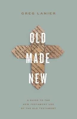 Old Made New - Greg Lanier