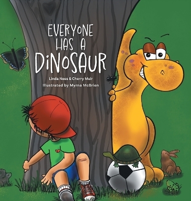Everyone Has a Dinosaur - Linda Ness, Cherry Muir