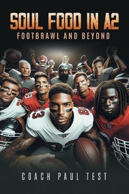 Soul Food In A2 - Coach Paul Test