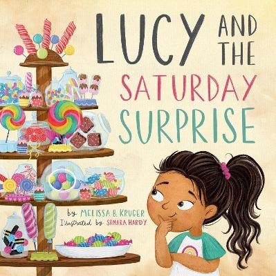 Lucy and the Saturday Surprise - Melissa Kruger