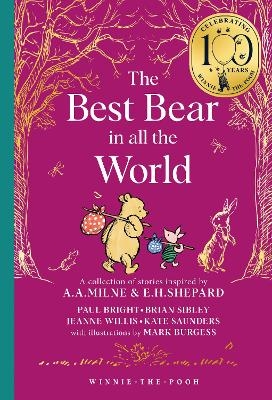 Winnie-the-Pooh: The Best Bear in all the World - Brian Sibley, Jeanne Willis, Kate Saunders, Paul Bright