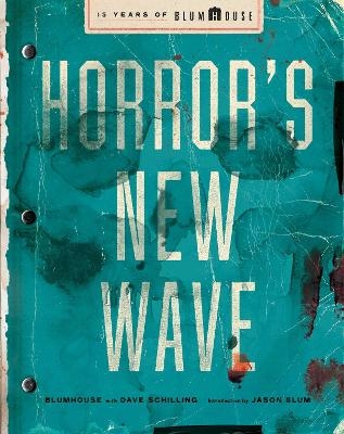 Horror's New Wave -  Blumhouse