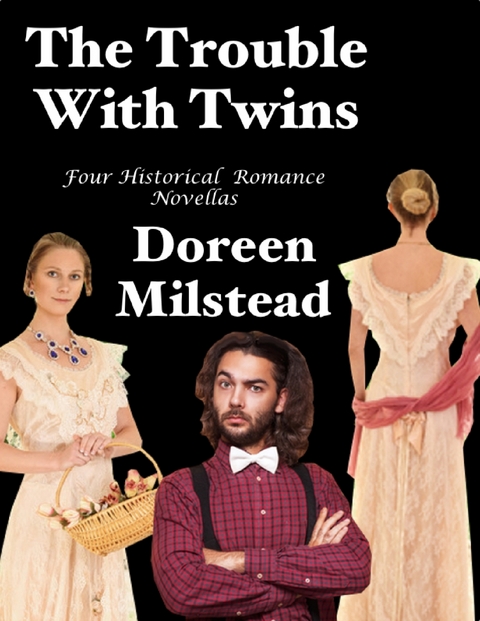 Trouble With Twins: Four Historical Romance Novellas -  Doreen Milstead