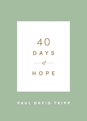 40 Days of Hope - Paul David Tripp