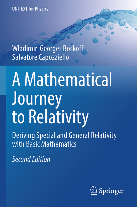 A Mathematical Journey to Relativity - Wladimir-Georges Boskoff, Salvatore Capozziello