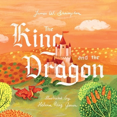 The King and the Dragon - James W. Shrimpton