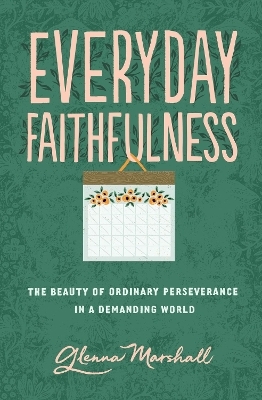 Everyday Faithfulness - Glenna Marshall