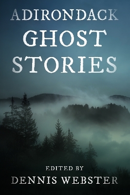 Adirondack Ghost Stories