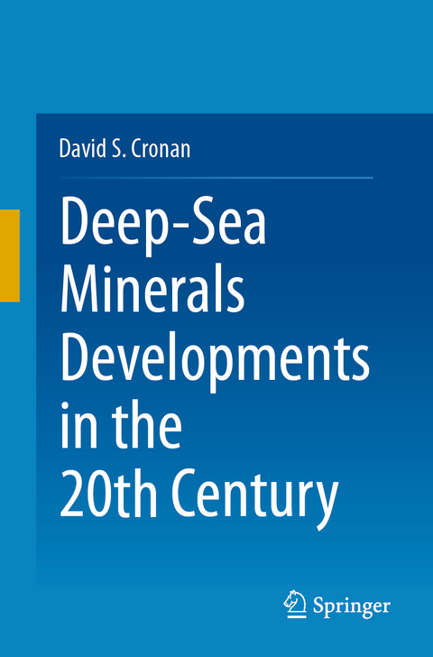 Deep-Sea Minerals Developments in the 20th Century - David S. Cronan