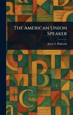 The American Union Speaker