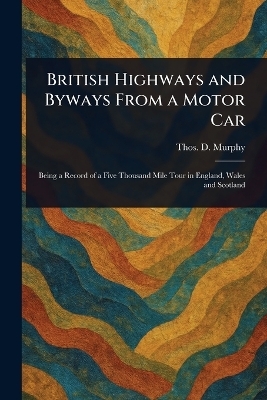 British Highways and Byways From a Motor Car