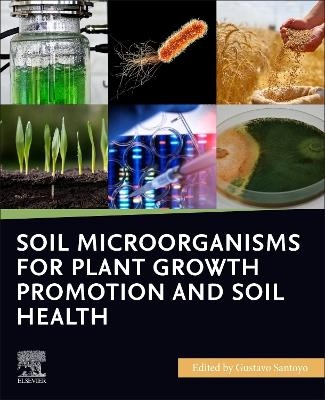 Soil Microorganisms for Plant Growth Promotion and Soil Health - 