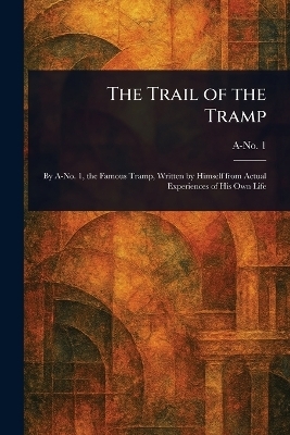 The Trail of the Tramp - A-No 1
