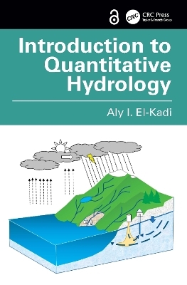 Introduction to Quantitative Hydrology - Aly I. El-Kadi
