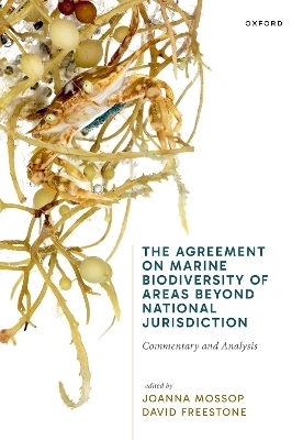 The Agreement on Marine Biodiversity of Areas Beyond National Jurisdiction - 