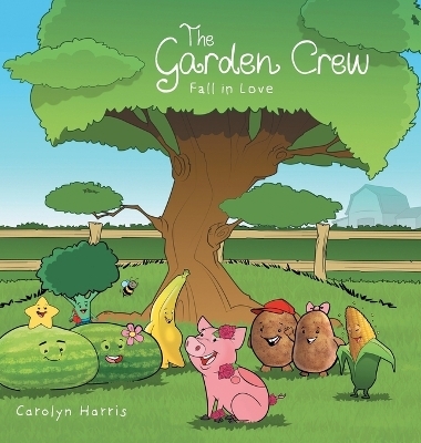The Garden Crew Fall in Love - Carolyn Harris