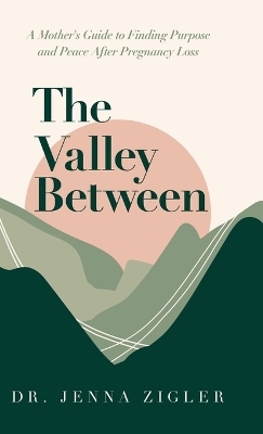 The Valley Between - Dr Jenna Zigler