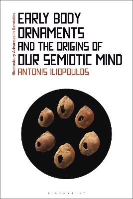 Early Body Ornaments and the Origins of our Semiotic Mind