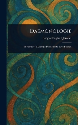 Daemonologie - King of England James I
