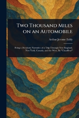 Two Thousand Miles on an Automobile - Arthur Jerome Eddy