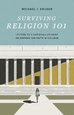 Surviving Religion 101 - Michael J. Kruger