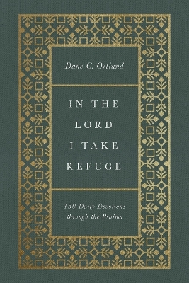 In the Lord I Take Refuge - Dane Ortlund