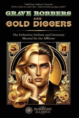 Grave Robbers and Gold Diggers -  The Bloodline Alliance