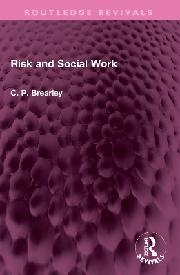 Risk and Social Work - C Paul Brearley