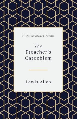 The Preacher's Catechism