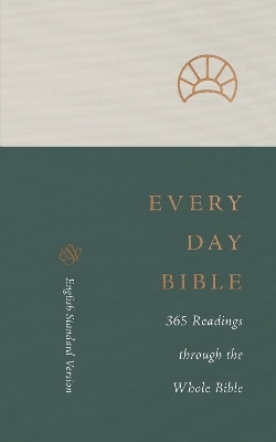 ESV Every Day Bible
