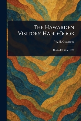 The Hawarden Visitors' Hand-Book
