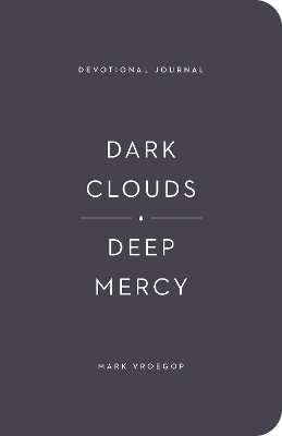 Dark Clouds, Deep Mercy Devotional Journal - Mark Vroegop