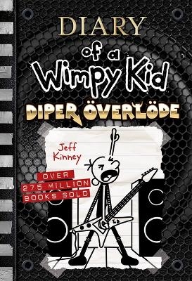 Diper &Ouml;verl&ouml;de (Diary of a Wimpy Kid #17) - Jeff Kinney