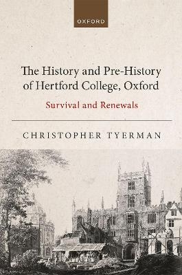 The History and Pre-History of Hertford College, Oxford