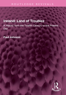Ireland: Land of Troubles - Paul Johnson