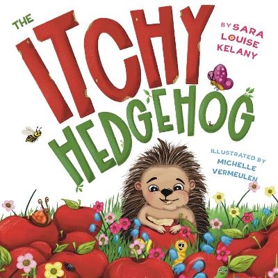 The Itchy Hedgehog - Sara Louise Kelany